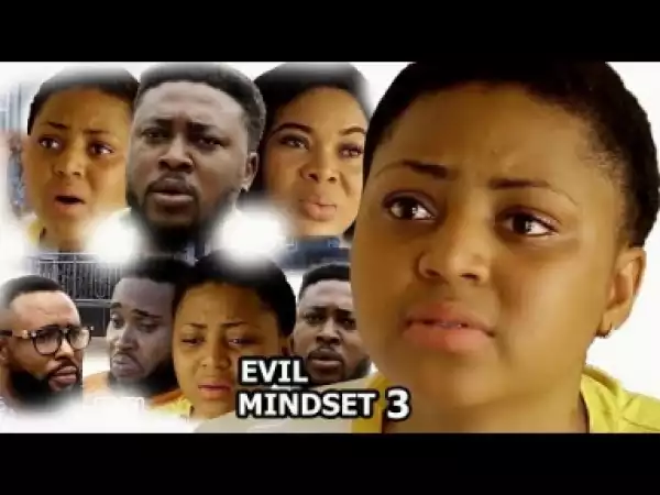 Video: Evil Mindset [Season 3] - Latest 2018 Nigerian Nollywoood Movies